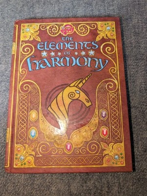 My Little Pony: The Elements of Harmony: The Official Friendship Is Magic Guideb
