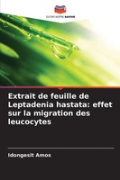 Idongesit Amos | Extrait De Feuille De Leptadenia Hastata: Effet Sur La...