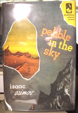 Product Image: PEBBLE IN THE SKY by ISAAC ASIMOV (1950) HC.DJ. FIRST EDITION w/ Signed BP. VG
