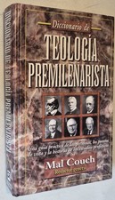 Diccionario de teologia premilenarista: Dicti...