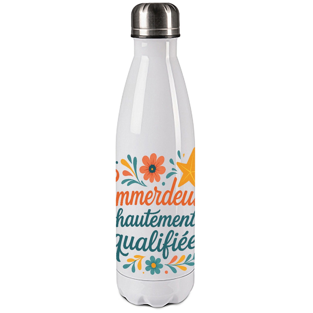 Bouteille isotherme emmerdeuse hautement qualifiée cadeau humour femme