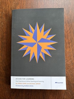 Design for Learning: User Experience in Online Teaching and Learning Cohn Greer