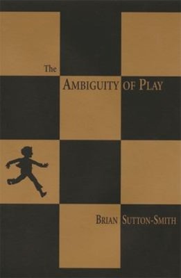 Ambiguity of Play Paperback Brian Sutton-Smith