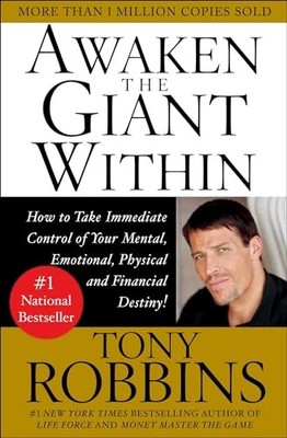 Awaken the Giant Within : How to Take Immediate Control of Your Mental, E - GOOD