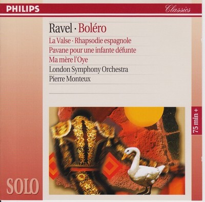 Ravel, Monteux - Ma Mère L'Oye, La Valse, Pavane ... , Rhapsodie .. , Bolero