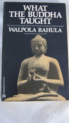 What the Buddha Taught : Revised and Expanded Edition with Texts from Suttas and