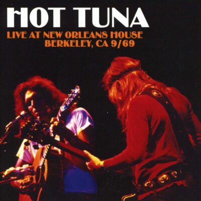 Hot Tuna Live At New Orleans House , Berkeley, CA 9/69 CD NEW SEALED 2017