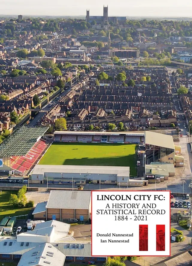 Lincoln City FC - A History and Statistical Record 1884-2021 - The Imps book