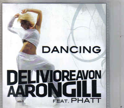 Delivioreavon Aaron Gill-Dancing Promo cd single