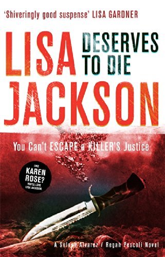 Deserves to Die: Montana series, book 6 (Montana Mysteries),Lisa Jackson