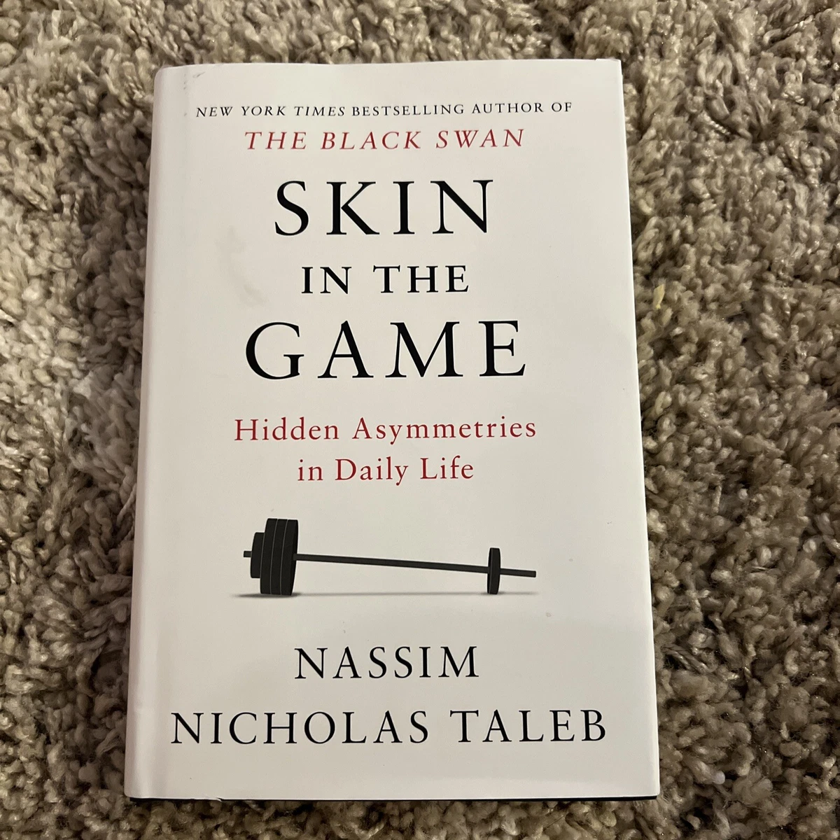 Skin in the Game: The Hidden Asymmetries in Daily Life by Nassim