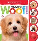 Woof! (Scholastic Early Learners: Noisy Playful Pets) by Various (Board book, 2016)