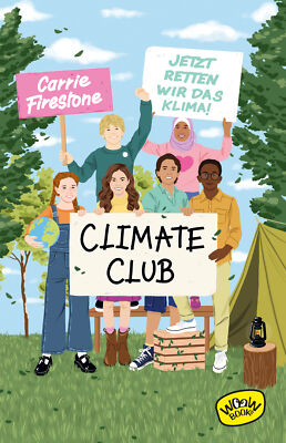 Carrie Firestone; Barbara König / Climate Club - Jetzt retten wir das Klima!