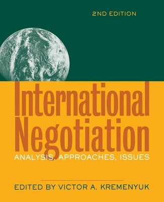 International Negotiation: Analysis, Approaches, Issues - Kremenyuk, Victor ...