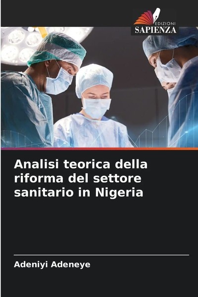 Adeniyi Adeneye | Analisi Teorica Della Riforma Del Settore Sanitario In Nigeria-image