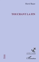 Hervé Bauer | Touchant La Fin | Taschenbuch | FranzöSisch (2026) | Levée d'ancre