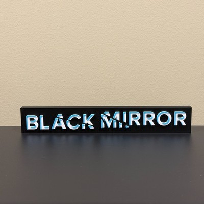 Black Mirror decor sign 3d printed display