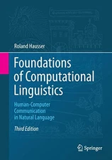 FOUNDATIONS OF COMPUTATIONAL LINGUISTICS: HUMAN-COMPUTER By Roland Hausser *VG+*