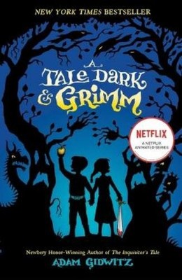 Adam Gidwitz A Tale Dark & Grimm (Taschenbuch) Tale Dark & Grimm (US IMPORT)