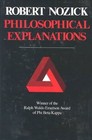 Philosophical Explanations by Robert Nozick (Paperback, 1981)