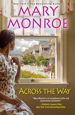 Across the Way (The Neighbors Series) [Hardcover] Monroe, Mary