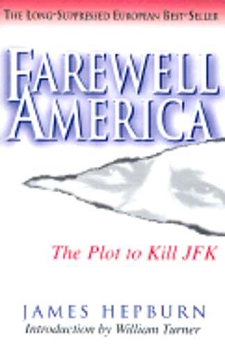 Farewell America: The Plot to Kill JFK by James Hepburn: Used