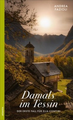 Damals im Tessin Andrea Fazioli