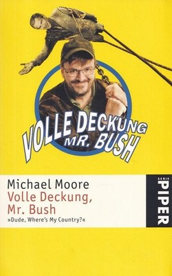Volle Deckung, Mr. Bush Moore, Michael: