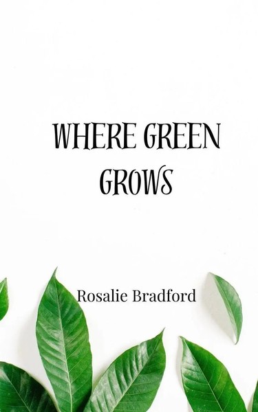 Where Green Grows Rosalie Bradford Taschenbuch Englisch 2025 EAN 9781805814214-image