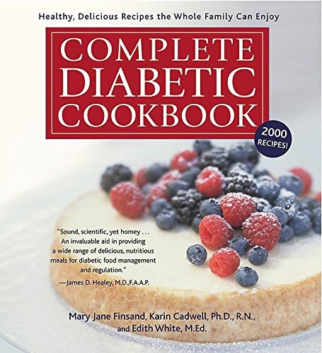 Complete Diabetic Cookbook: Healthy, Delicious Recipes the Whole