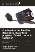 Bruna Bittencourt (U. A.) | EliminacióN Del Barrillo Dentinario Durante La...