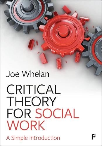 Critical Theory for Social Work – A Simple Introduction Whelan Paperback