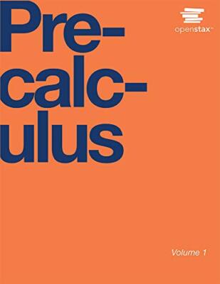 Precalculus by OpenStax, Jay Abramson;Arizona State Uni