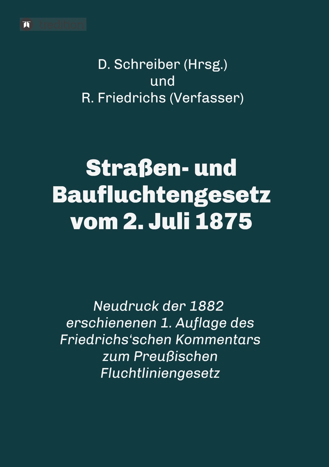 Thumbnail - Straßen- Und Baufluchtengesetz Vom 2. Juli 1875 | R. Friedrichs |