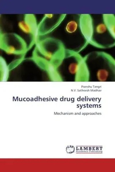 Pranshu Tangri (U. A.) | Mucoadhesive Drug Delivery Systems | Taschenbuch-image