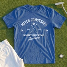 Mitch Cumstein Night Putting Tee