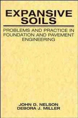 Expansive Soils: Problems and Practice in Foundation and Pavement Engineering by