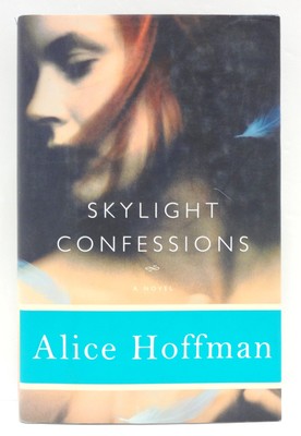 Skylight Confessions: A Novel
