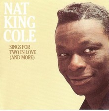 1 CENT CD Nat King Cole – Sings For Two In Love (And More)