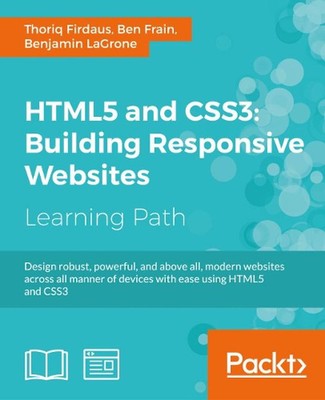 HTML5 and CSS3: Building Responsive Websites by Thoriq Firdaus (English) Paperba