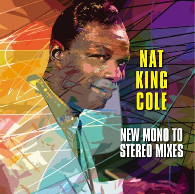 NAT KING COLE NEW MONO TO STEREO MIXES (2024)