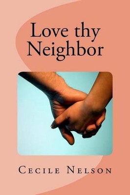 Love thy Neighbor by Cecile A. Nelson (English) Paperback Book