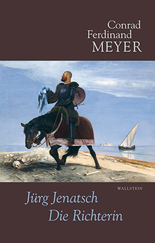 Thumbnail - Sämtliche Werke 4. Jürg Jenatsch, Die Richterin Conrad Ferdinand Meyer