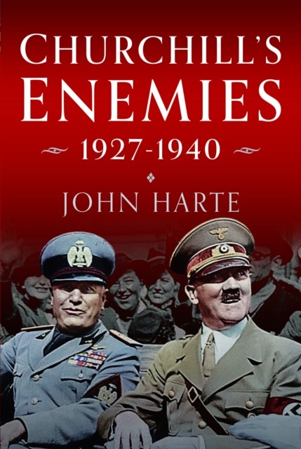 Churchill's Enemies, 1927 1940. Harte, Harte, 9781036103194 Free Shipping** - Image 5