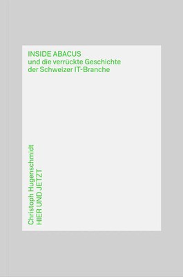 Inside Abacus | und die verrückte Geschichte der Schweizer IT-Branche | Deutsch