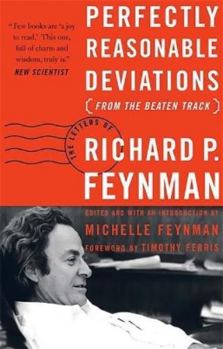 Michelle Feynman Richard P. Feyn Perfectly Reasonable Deviations fro (Tascabile)