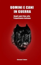 Giovanni Todaro | Uomini e cani in guerra - D...