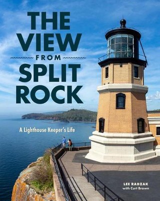 Der Blick von Split Rock: Das Leben eines Leuchtturmwärters von Lee Radzak (englisch) Pap
