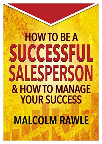 How to be a Successful Sales Person by Malcolm Rawle - - Image 6