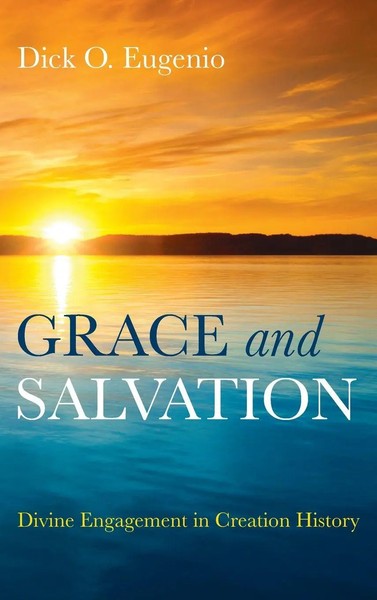 Dick O. Eugenio | Grace And Salvation | Buch | Englisch (2022) | Gebunden-image